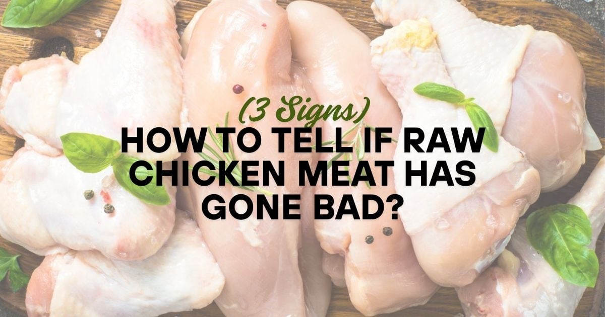 How Do You Know If Raw Chicken Has Gone Bad